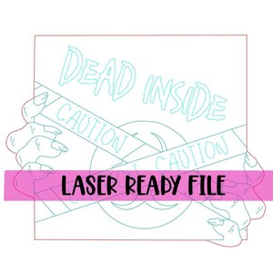 LASER READY File: Halloween | Dead Inside | Zombies | Digital Download | SVG File