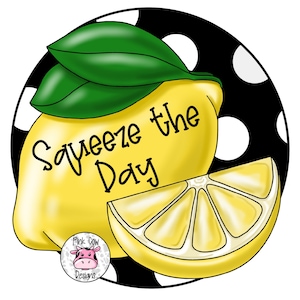 TEMPLATE: Lemon-Squeeze the Day-Door Hanger-Digital Download