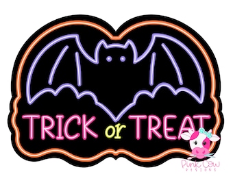 May include: A black sign with a neon-style outline featuring a purple bat silhouette and the pink text TRICK or TREAT. The design includes an orange border and a small pink cow character with a blue bow in the bottom right corner with Pink Cow Designs text.