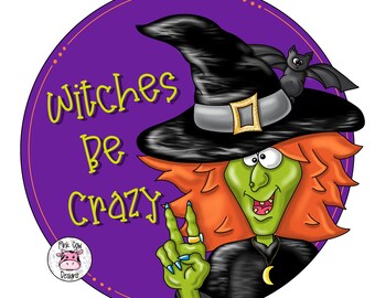 Door Hanger TEMPLATE: Halloween | Witch | Witches Be Crazy | Halloween | Door Hanger Template | Digital Download | Printable Pattern