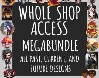 Lifetime MegaBundle Whole Shop Access - Instant Downloads, Digital Graphics, DTG/Sublimation Printing, Clipart PNG/JPG Files, Commercial Use
