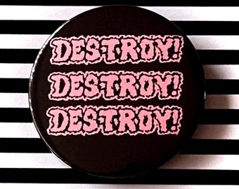 DESTROY-BIG 58MM PIN (Pastel Pink)
