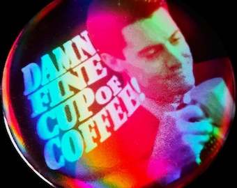Agent Cooper-"Damn Fine Cup of Coffee" 58mm SUPER Shiny Holographic Pin Badge