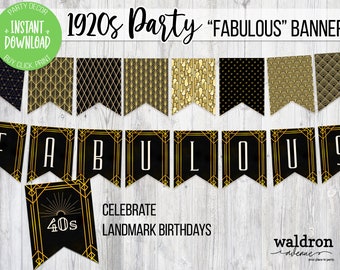 May include: A printable 1920s party banner with gold and black geometric patterns. The banner says "FABULOUS" and includes a separate flag with the text "40s" to celebrate landmark birthdays.