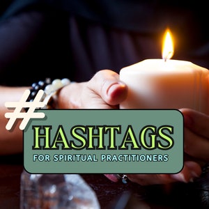 Witchy Hashtags for the Spiritual Practitioner, Instagram hashtags, Hashtag Bank, Social Media Marketing Spiritual Hashtags