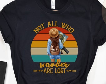 Nicht alle, die wandern sind verloren, Camping Shirt, Reisen Shirt, Fotograf Shirt, Geschenk für Fotografen, Geschenk für Reisende, Wander Mehr, Wanderung