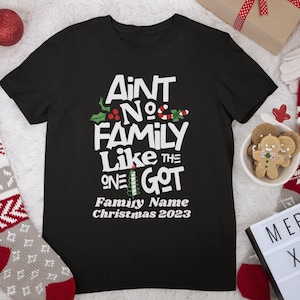 Personalized Ain't No Family Like the I Got Christmas Shirts, Matching ...