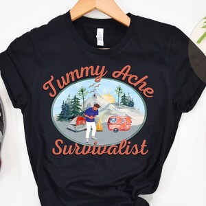 Tummy Ache Survivalist Shirt, Tummy Ache Survivor Shirt, Funny Stomach Ache Survivor Shirt, Trendy Tummy Ache Shirt