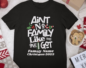 Personalized Ain't No Family Like The I Got Christmas Shirts, Matching Family Christmas Shirts, Christmas Pajamas Tops, Custom Shirts