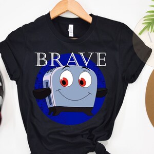 Brave Little Toaster Shirt, Be Brave Shirt, 90's Nostalgia Shirt, Inspirational Shirt, Shirt for Encouragement and Courage, Be Strong Shirt image 1