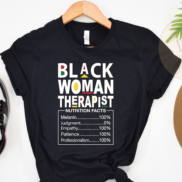 Black Woman Therapist Shirt, Black Therapist Counselor Nutritional Facts, Gift For Black Therapist, Black Therapy Student Shirt
