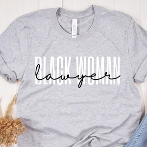 Black Woman Lawyer Tee, Gift for Black Attorney, Black Owned Shop, Gift for Black Lawyer