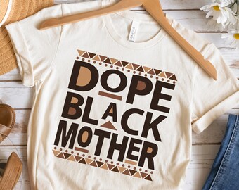 Dope Black Mother Shirt