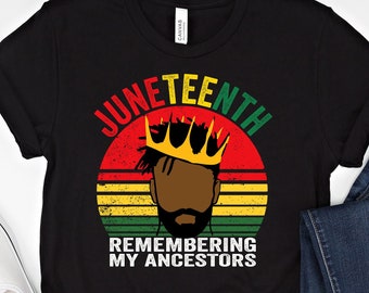 Remembering My Ancestors Juneteenth, Men's Juneteenth Tee, Black Owned Shop, Juneteenth Couples Shirts, Black King Juneteenth Shirt
