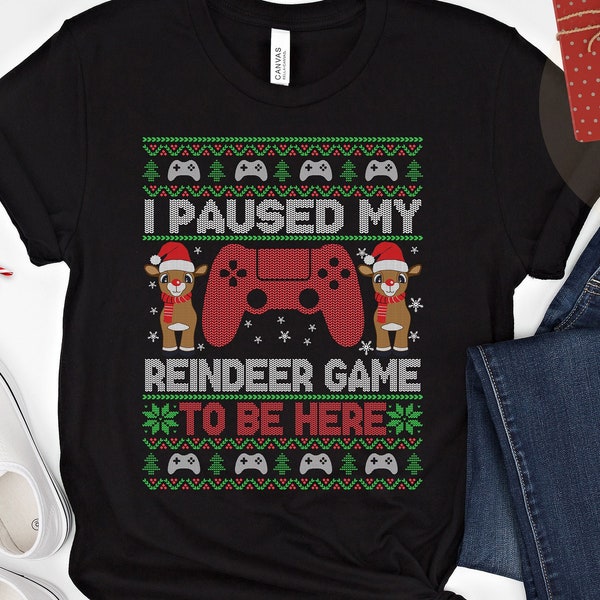 Funny Gamer Xmas Shirts, I Paused My Reindeer Games To Be Here, Matching Gamer Xmas Pajamas, Gamer Christmas Pajamas, Funny Gamer PJ Tops