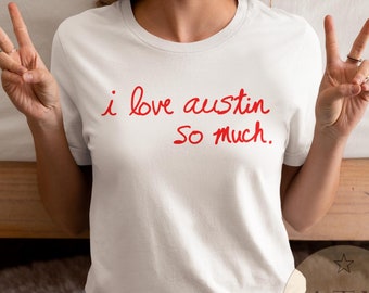 I Love Austin So Much, Austin Texas Mural, ATX Shirt