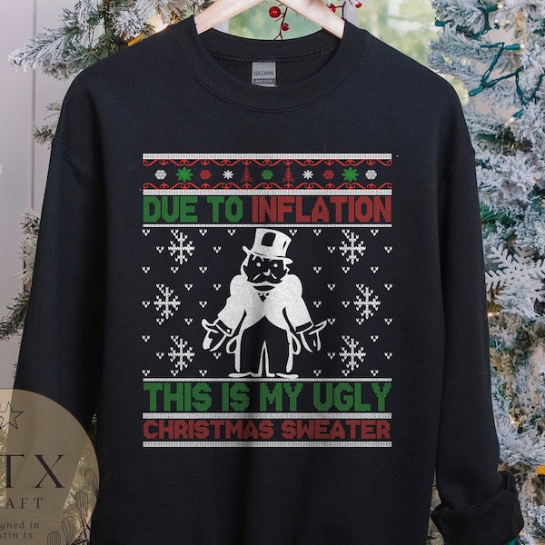 Due To Inflation This Is My Ugly Christmas Sweater, Funny Inflation Recession Christmas Shirt, Broke Christmas Gift, Tacky Christmas Sweater