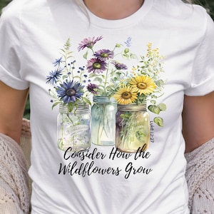 Overweeg hoe de wilde bloemen groeien, Wildflower Church Shirt, Luke 12:27, Bijbel Shirt