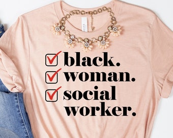 Black Woman Social Shirt, Black Social Workers Matter, Black Girls in Social Work, Proud Black Social Worker, Black Owned Shop
