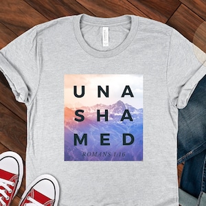 Unashamed Shirt, Romans 1:16 Shirt, Bold Christian Apparel, Unashamed Tour Shirt, I&#39;m Not Ashamed of Christ, We Are Unashamed