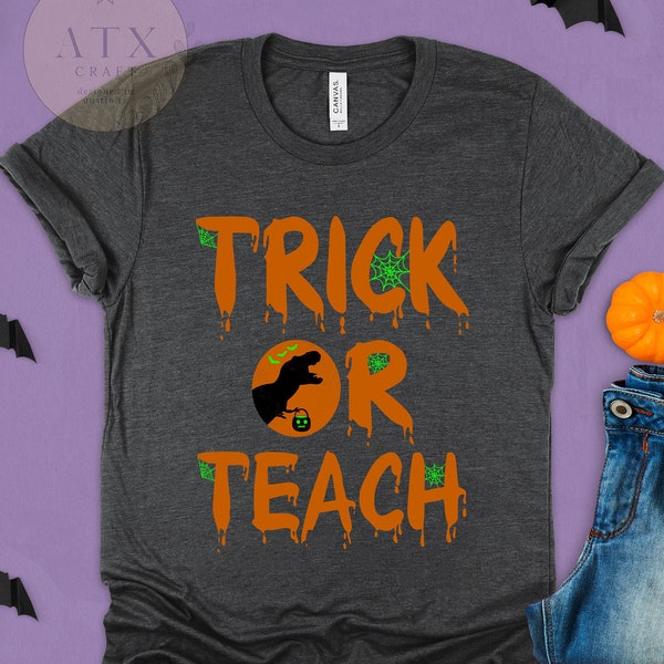 Trick Or Teach, T Rex Halloween Shirt, Teacher Life, Trick R Treat, Classroom Shirt, Halloween Party, Teacher Shirt