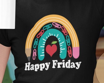 Happy Friday Teacher Shirt, Gift For Teacher, Teacher Appreciation Gift, Funny Teacher Shirt, Teacher Shirt For Class, Tgif Teacher Shirt