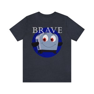 Brave Little Toaster Shirt, Be Brave Shirt, 90's Nostalgia Shirt, Inspirational Shirt, Shirt for Encouragement and Courage, Be Strong Shirt Heather Navy