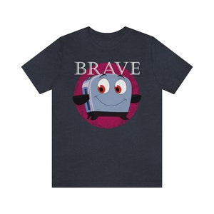 Brave Little Toaster Shirt, 90's Nostalgia Shirt, Be Brave Shirt, Inspirational Shirt, Shirt for Encouragement and Courage, Be Strong Shirt Heather Navy