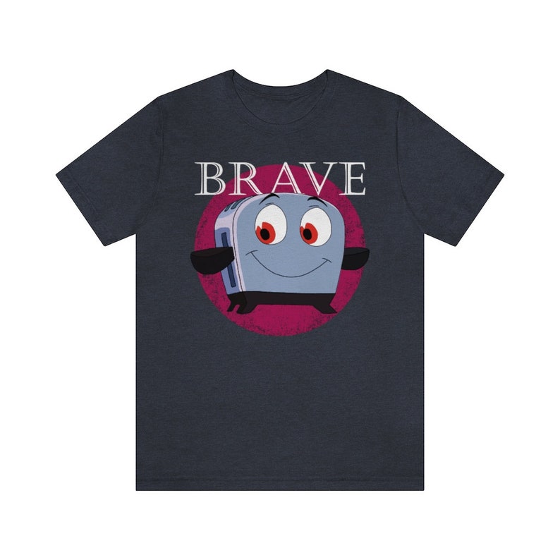 Brave Little Toaster Shirt, 90's Nostalgia Shirt, Be Brave Shirt, Inspirational Shirt, Shirt for Encouragement and Courage, Be Strong Shirt Heather Navy