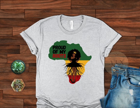 Juneteenth Proud of My Roots, Black Owned Clothing, Black History