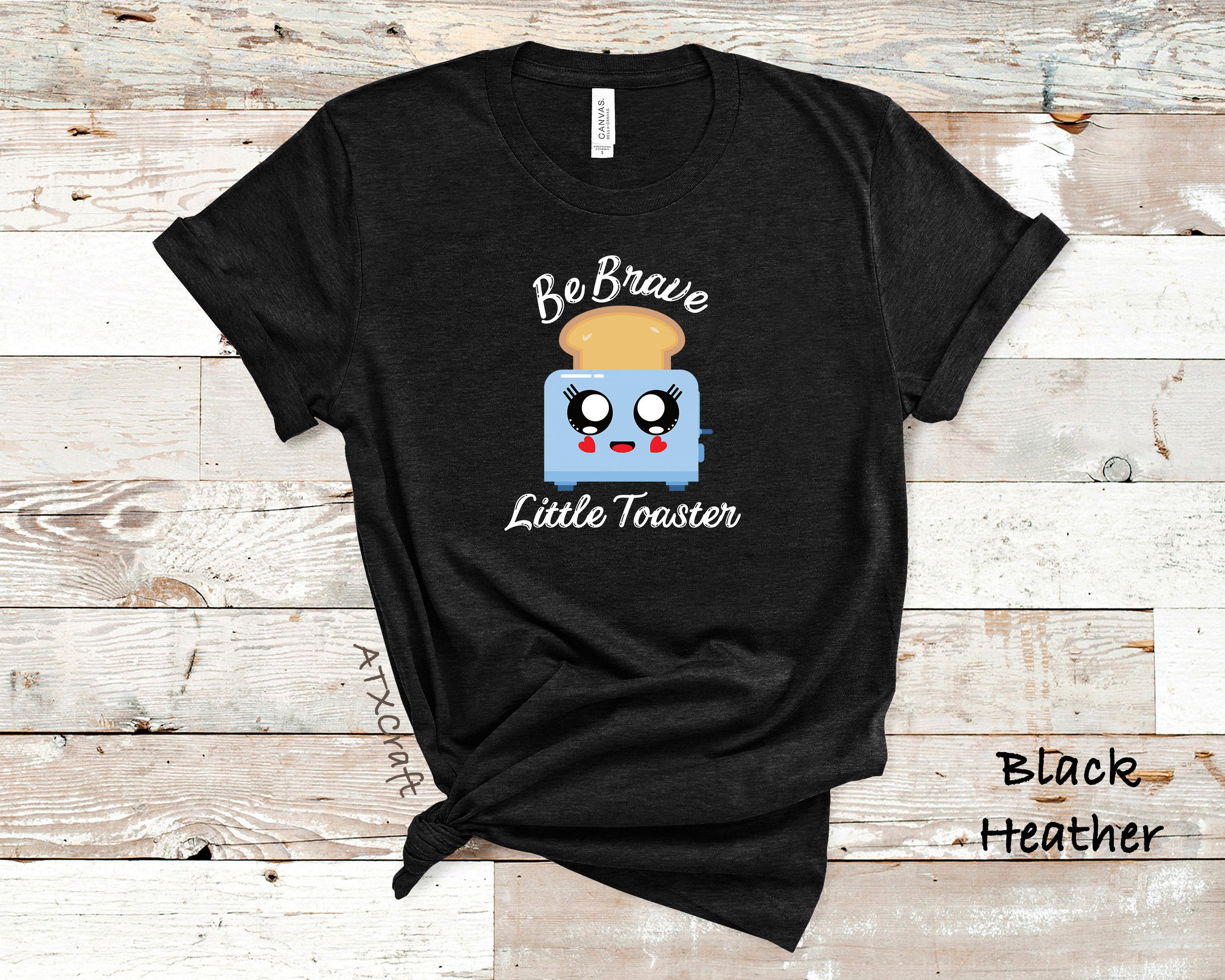 Be Brave Little Toaster, Women's Graphic Tees, Inspirational Shirt