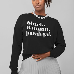 Black Woman Paralegal Sweatshirt, Black Owned Shop, Gift For Paralegal, Black Legal Assistant, Black Girl In Law, Black Law Student Gift