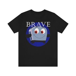 Brave Little Toaster Shirt, Be Brave Shirt, 90's Nostalgia Shirt, Inspirational Shirt, Shirt for Encouragement and Courage, Be Strong Shirt Black
