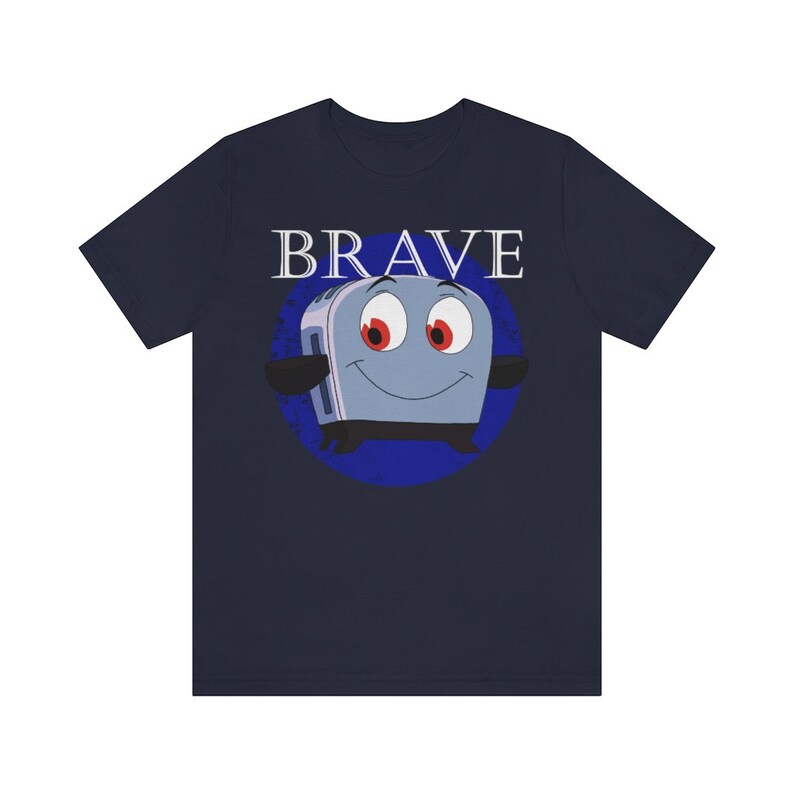 Brave Little Toaster Shirt, Be Brave Shirt, 90's Nostalgia Shirt, Inspirational Shirt, Shirt for Encouragement and Courage, Be Strong Shirt Navy