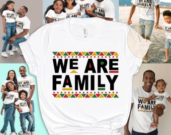 Black Family Matching Shirts, We Are Family, Black Family Reunion Shirts
