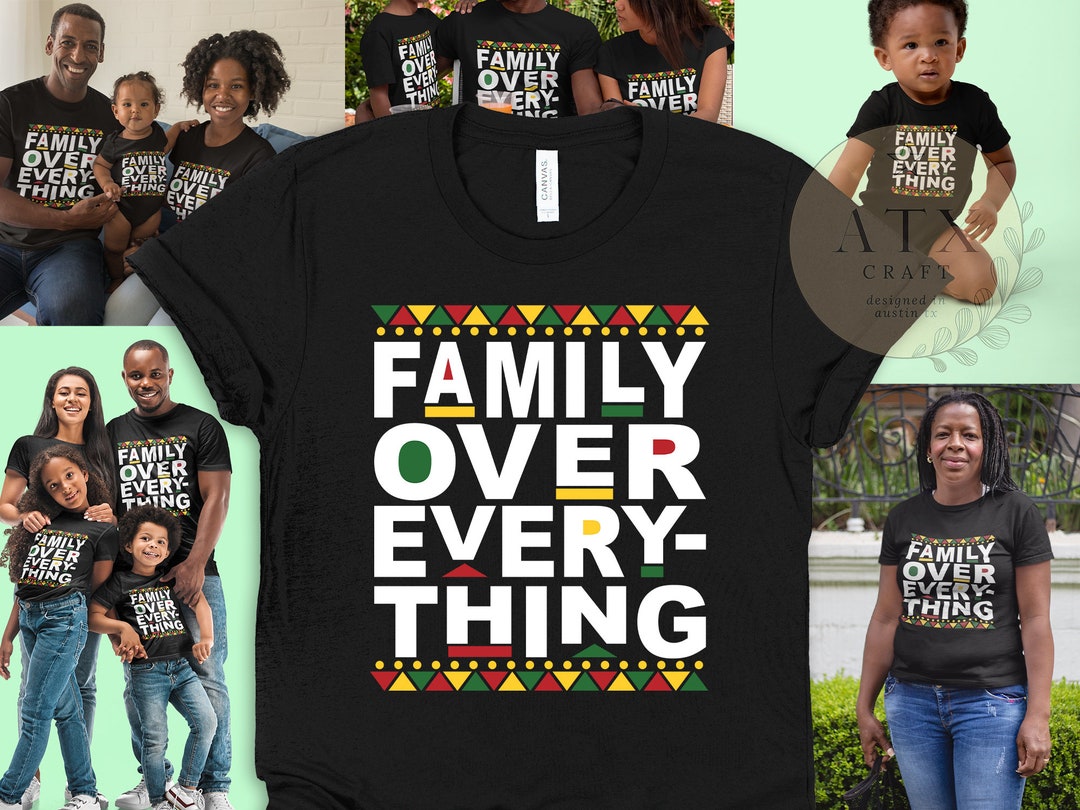 Black Family Matching Shirts, Family Over Everything, Black Family