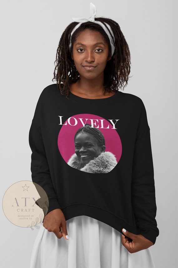 Lovely Cicely Sweatshirt,  Black History Sweatshirt for Women, Black Owned Shop, Black Pride Shirt, I Am Black History