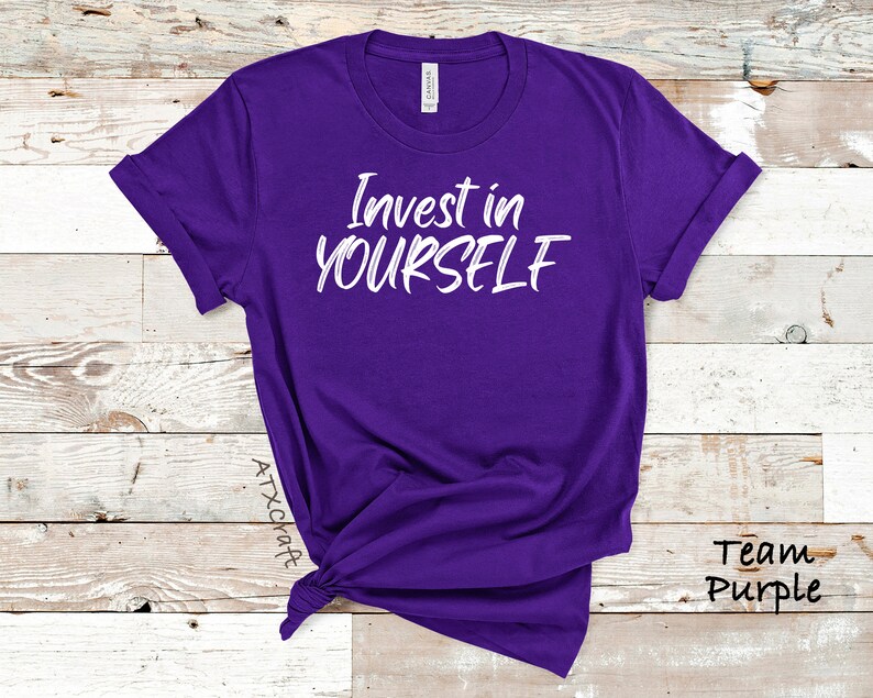 Invest in YOURSELF Inspirational Shirt for Women - Etsy