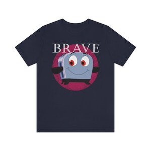 Brave Little Toaster Shirt, 90's Nostalgia Shirt, Be Brave Shirt, Inspirational Shirt, Shirt for Encouragement and Courage, Be Strong Shirt Navy