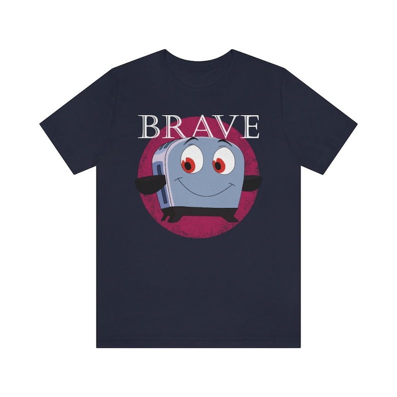 Brave Little Toaster Shirt, 90's Nostalgia Shirt, Be Brave Shirt, Inspirational Shirt, Shirt for Encouragement and Courage, Be Strong Shirt Navy