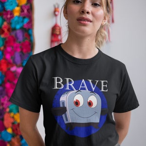 Brave Little Toaster Shirt, Be Brave Shirt, 90's Nostalgia Shirt, Inspirational Shirt, Shirt for Encouragement and Courage, Be Strong Shirt image 2