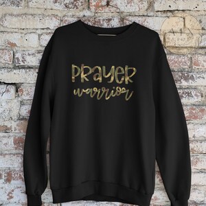 Prayer Warrior, Crewneck Sweatshirt, Christian Apparel, Christian Sweatshirt, Christian Gifts, Bible Gift, Gift For A Christian