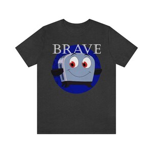 Brave Little Toaster Shirt, Be Brave Shirt, 90's Nostalgia Shirt, Inspirational Shirt, Shirt for Encouragement and Courage, Be Strong Shirt Dark Grey Heather