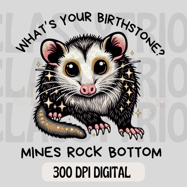 Possum Funny | Digital Design | PNG | Sublimation | Funny Quote | Faux Embroidery | Shirt Design | Trending | Mental Rock Bottom