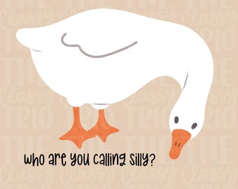 Silly Goose PNG Design | Funny T-Shirt Sublimation (Digital File)