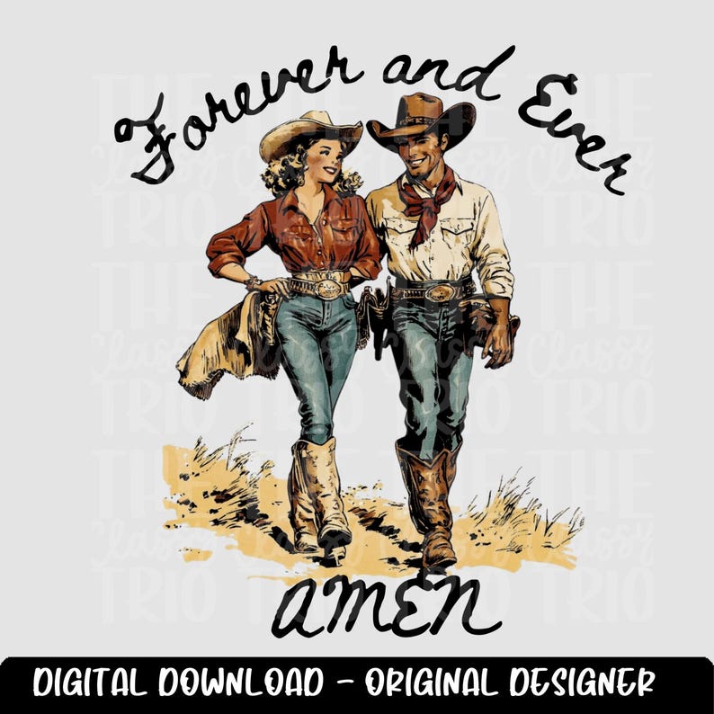 Puede incluir: Una descarga digital de un dise&ntilde;o gr&aacute;fico con una pareja en sombreros de vaquero y ropa de vaquero caminando juntos. El texto "Forever and Ever Amen" est&aacute; escrito encima de ellos.