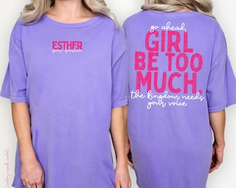 Girl Be Too Much Esther PNG | Christian Digital Design | Jesus, Bible Verse, Trendy, Church Shirt, Front Back, Trending (Digital Download)