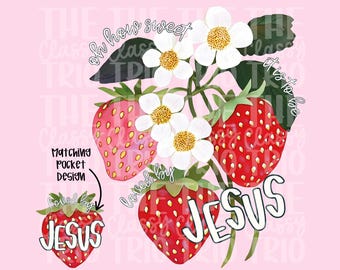 May include: A digital illustration of strawberries and white flowers with the text "Oh how sweet it is to be loved by Jesus" on a pink background.