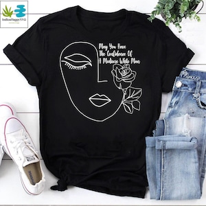 May You Have The Confidence Of A Mediocre White Man Vintage T-Shirt, Feminist Shirt, Women Rights Shirt, Feminism Shirt, Equality Shirt