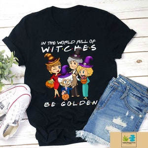 In A World Full Of Witches Be Golden Vintage T-Shirt, Halloween Shirt, The Golden Girl Shirt, Witches Shirt, Funny Golden Girl Shirt